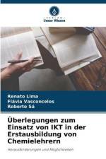 Überlegungen zum Einsatz von IKT in der Erstausbildung von Chemielehrern af Renato Lima