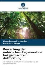 Bewertung der natürlichen Regeneration bei gemischter Aufforstung af Geanderson Fernandes