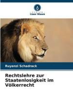 Rechtslehre zur Staatenlosigkeit im Völkerrecht af Ruyenzi Schadrack