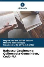 Babassu-Gewinnung: Quilombola-Gemeinden, Codó-MA af Magda Daniele Rocha Santos