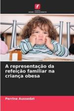 A representação da refeição familiar na criança obesa af Perrine Aussedat