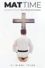 Mat Time: Devotions to Enrich Your Martial Arts Classes af Ginny Tyler