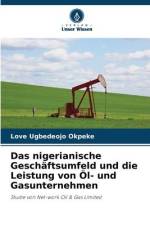 Das nigerianische Geschäftsumfeld und die Leistung von Öl- und Gasunternehmen af Love Ugbedeojo Okpeke