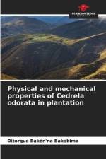 Physical and mechanical properties of Cedrela odorata in plantation af Ditorgue Bakén'na Bakabima