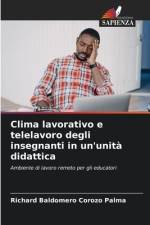 Clima lavorativo e telelavoro degli insegnanti in un'unità didattica af Richard Baldomero Corozo Palma
