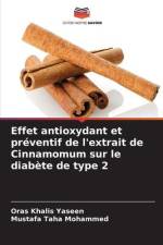 Effet antioxydant et préventif de l'extrait de Cinnamomum sur le diabète de type 2 af Oras Khalis Yaseen