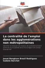 La centralité de l'emploi dans les agglomérations non métropolitaines af Josué Bengtson Brasil Rodrigues