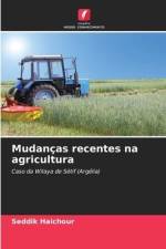 Mudanças recentes na agricultura af Seddik Haichour