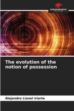 The evolution of the notion of possession af Alejandro Lionel Iriarte