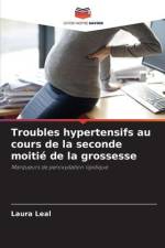 Troubles hypertensifs au cours de la seconde moitié de la grossesse af Laura Leal