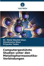 Computergestützte Studien unter den Metallopharmazeutika-Verbindungen af Mohd Washid Khan