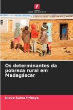 Os determinantes da pobreza rural em Madagáscar af Niavo Saina Princya