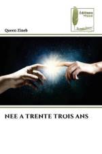 NEE A TRENTE TROIS ANS af Queen Zineb