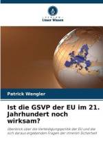Ist die GSVP der EU im 21. Jahrhundert noch wirksam? af Patrick Wengler