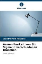 Anwendbarkeit von Six Sigma in verschiedenen Branchen af Leandro Maia Nogueira