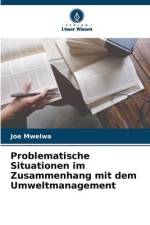 Problematische Situationen im Zusammenhang mit dem Umweltmanagement af Joe Mwelwa
