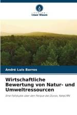 Wirtschaftliche Bewertung von Natur- und Umweltressourcen af André Luís Barros
