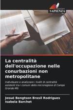 La centralità dell'occupazione nelle conurbazioni non metropolitane af Josué Bengtson Brasil Rodrigues