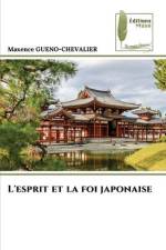 L'esprit et la foi japonaise af Maxence Gueno-Chevalier