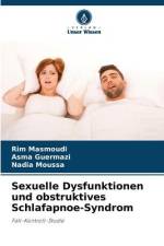 Sexuelle Dysfunktionen und obstruktives Schlafapnoe-Syndrom af Rim Masmoudi