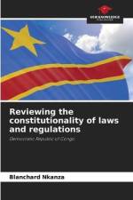 Reviewing the constitutionality of laws and regulations af Blanchard Nkanza