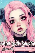 Pastel Goth Beauties: Coloring Book, Add a Touch of Elegance to Your Spooky Side with These Whimsical Designs af Luka Poe