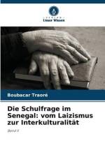Die Schulfrage im Senegal: vom Laizismus zur Interkulturalität af Boubacar Traoré