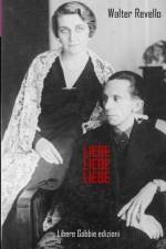 Liebe Liebe Liebe: Buona cena signori Goebbels af Walter Revello