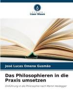 Das Philosophieren in die Praxis umsetzen af José Lucas Omena Gusmão