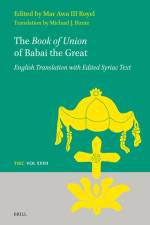 The Book of Union of Babai the Great af Mar Awa Royel