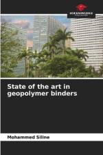 State of the art in geopolymer binders af Mohammed Siline