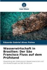 Wasserwirtschaft in Brasilien: Der São Francisco Fluss auf dem Prüfstand af Eduardo Gabriel Alves Palma