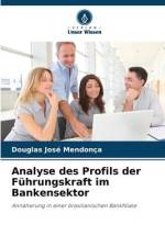 Analyse des Profils der Führungskraft im Bankensektor af Douglas José Mendonça