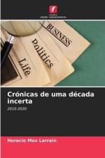 Crónicas de uma década incerta af Horacio Max Larrain