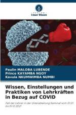 Wissen, Einstellungen und Praktiken von Lehrkräften in Bezug auf COVID af Paulin Maloba Lubende