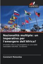 Nazionalità multiple: un imperativo per l'emergere dell'Africa? af Constant Mutamba