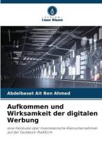 Aufkommen und Wirksamkeit der digitalen Werbung af Abdelbaset Ait Ben Ahmed