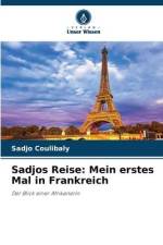 Sadjos Reise: Mein erstes Mal in Frankreich af Sadjo Coulibaly