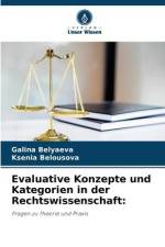 Evaluative Konzepte und Kategorien in der Rechtswissenschaft: af Galina Belyaeva