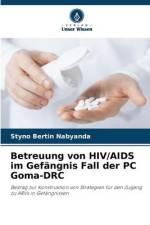 Betreuung von HIV/AIDS im Gefängnis Fall der PC Goma-DRC af Styno Bertin Nabyanda