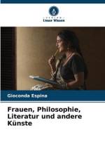 Frauen, Philosophie, Literatur und andere Künste af Gioconda Espina
