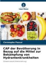 CAP der Bevölkerung in Bezug auf die Mittel zur Bekämpfung von Hydrantenkrankheiten af Christophe Pascal