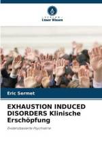EXHAUSTION INDUCED DISORDERS Klinische Erschöpfung af Eric Sermet