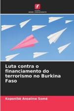 Luta contra o financiamento do terrorismo no Burkina Faso af Koponibè Anselme Somé