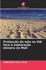 Protecção do solo no SIA face à exploração mineira no Mali af Ambogou Paul Oula