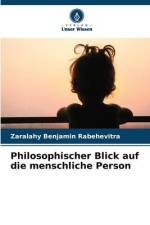 Philosophischer Blick auf die menschliche Person af Zaralahy Benjamin Rabehevitra