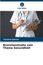 Branchenstudie zum Thema Gesundheit af Yasmine Nasser