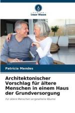 Architektonischer Vorschlag für ältere Menschen in einem Haus der Grundversorgung af Patrícia Mendes