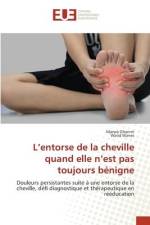 L¿entorse de la cheville quand elle n¿est pas toujours bénigne af Marwa Ghanmi