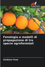 Fenologia e modelli di propagazione di tre specie agroforestali af Guidawa Fawa